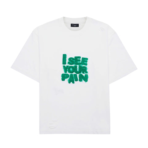 "I SEE YOUR PAIN" TEE - WHITE